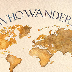 Not All Who Wander Are Lost calligraphy detail